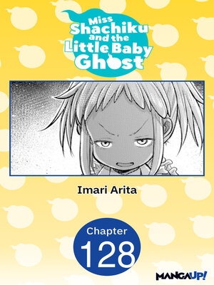 cover image of Miss Shachiku and the Little Baby Ghost, Chapter 128